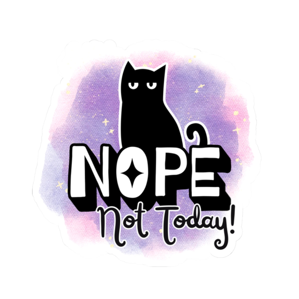 Whimsical Cat Kiss-Cut Stickers | "Nope Not Today!"